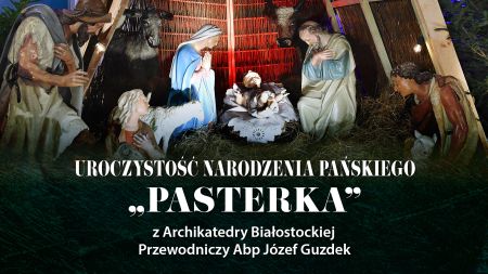 Pasterka z Archikatedry Białostockiej