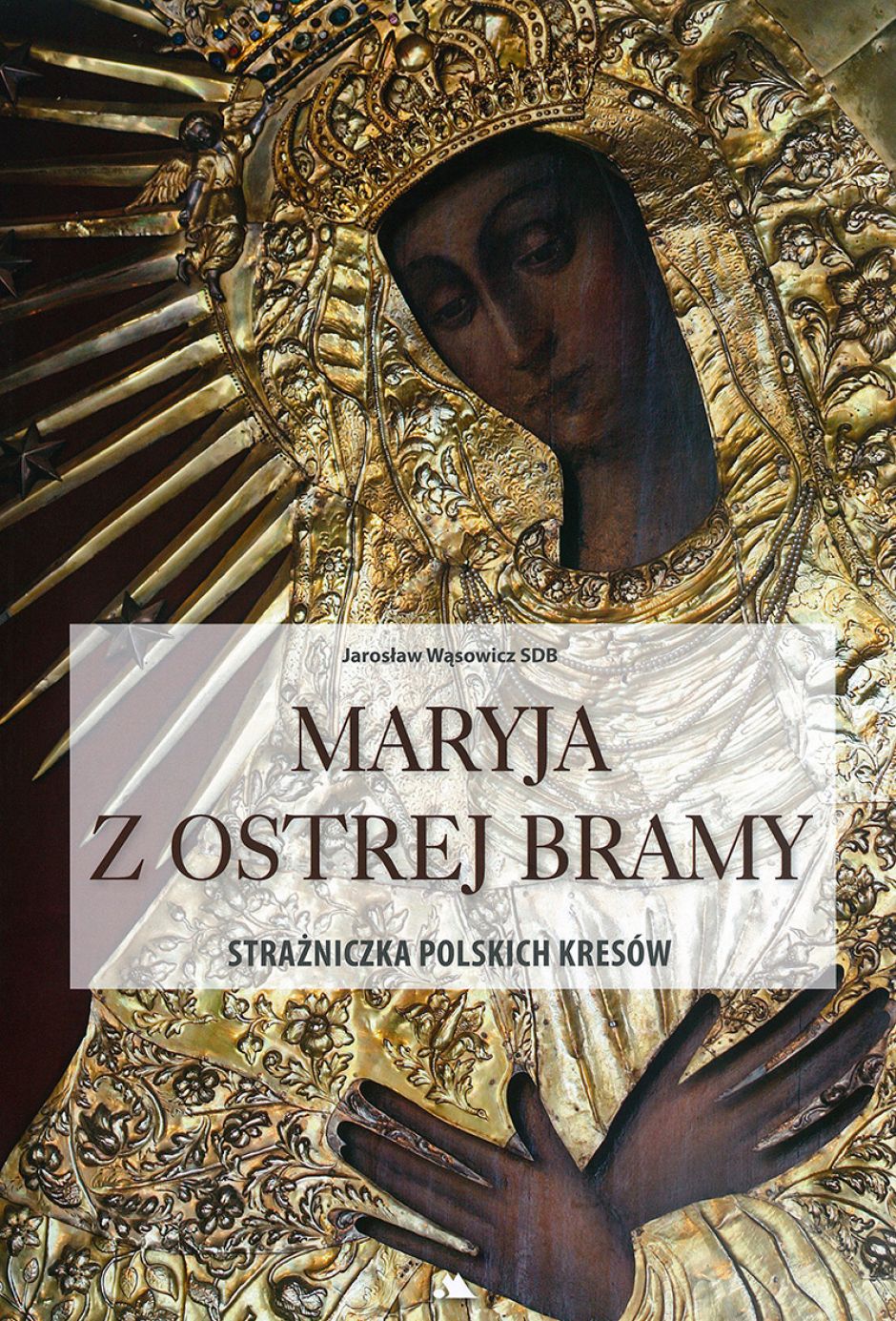 Promocja książki ks. J. Wąsowicza pt. „Maryja z Ostrej Bramy”