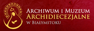 Archiwum i Muzeum Archidiecezjalne w Białymstoku