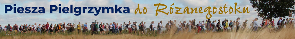 Pielgrzymka do Różanegostoku