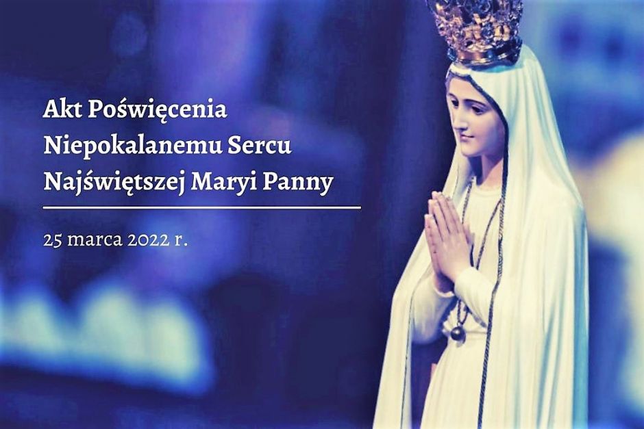 Akt poświęcenia Rosji i Ukrainy Niepokalanemu Sercu Najświętszej Maryi Panny