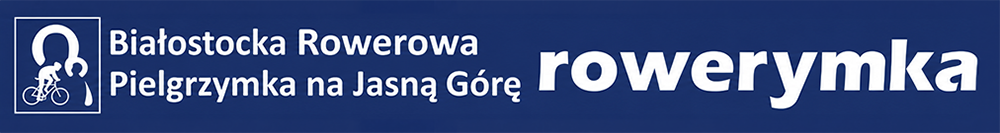 Białostocka Rowerowa Pielgrzymka na Jasną Górę