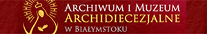 Archiwum i Muzeum Archidiecezjalne w Białymstoku