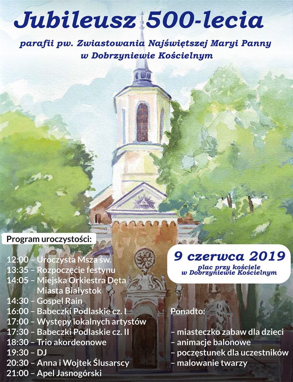 Obchody Jubileuszu 500-lecia​ parafii Zwiastowania NMP w Dobrzyniewie Kościelnym